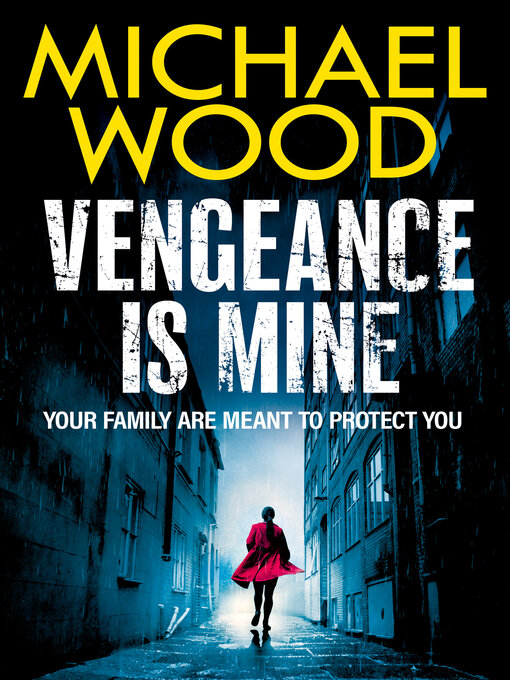 Title details for Vengeance is Mine by Michael Wood - Wait list